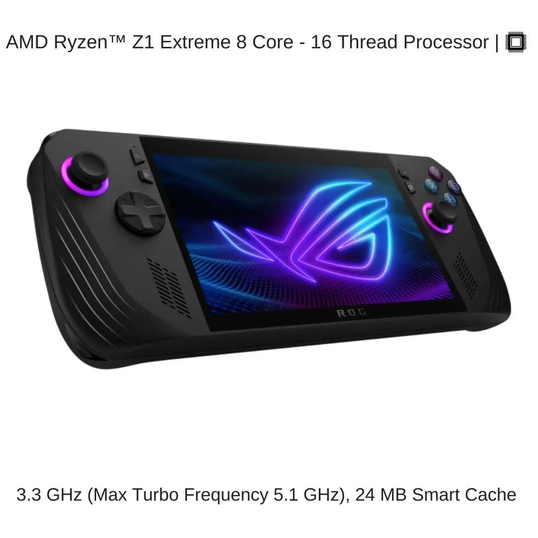 90NV00F1-M002F0 ASUS ROG Ally X RC72LA Gaming Console ASUS ROG Ally X RC72LA Gaming Console ; AMD Ryzen Z1 Extreme ;  7 inch IPS 120Hz ; 24 GB LPDDR5 RAM ; 1 TB PCIe SSD ; AMD Radeon™ Graphics  ; Windows 11 Home