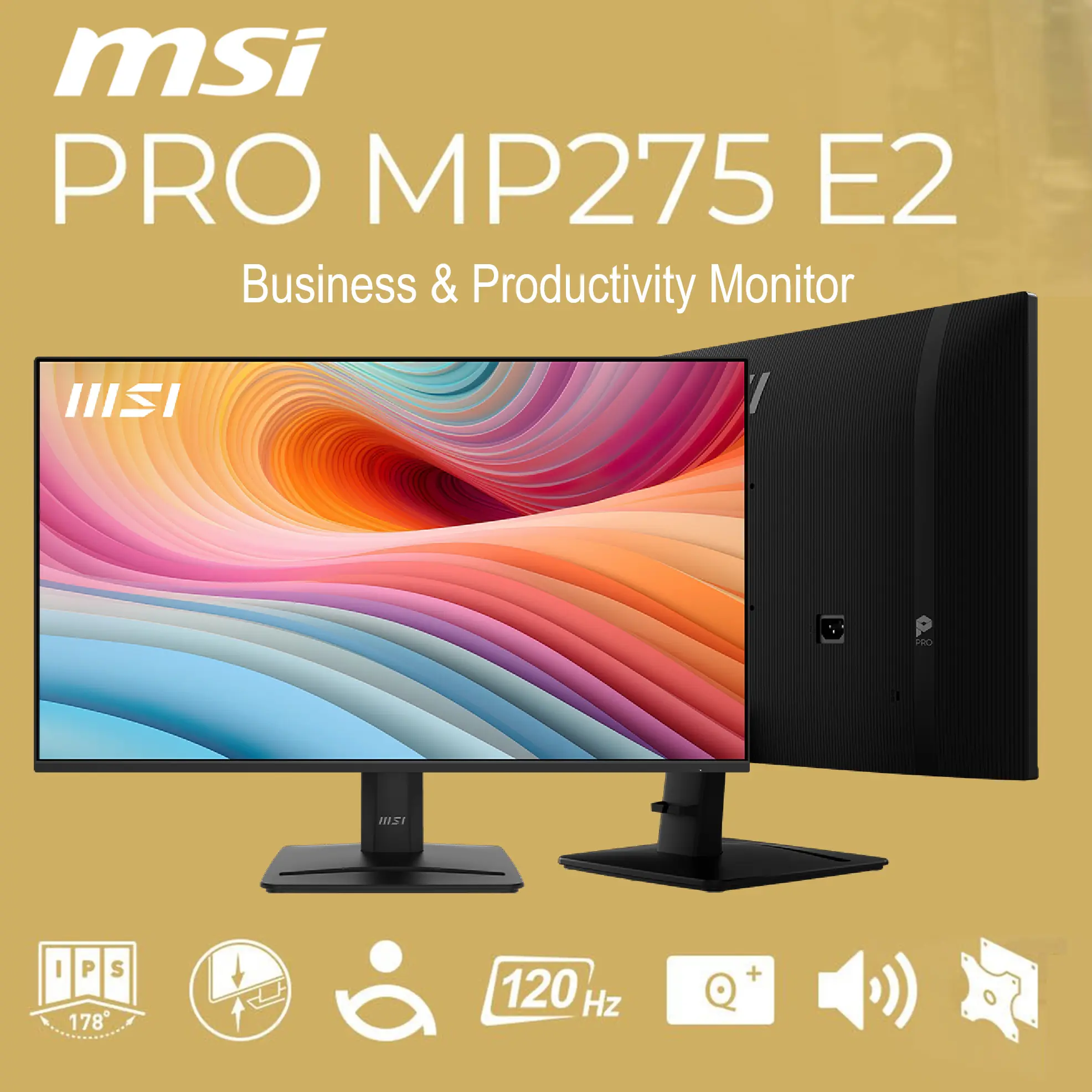 9S6-3PD3CM-001 MSI 27 inch FHD 120Hz IPS Business Monitor MSI PRO MP275 E2 27" FHD 120Hz IPS Flat Business & Productivity Monitor ; 1ms(MPRT) ; HDR Ready ;Adaptive-Sync ; Two built-in speakers ;  4-side Slim Bezel ; VESA Mountable ; MSI EyesErgo Technology & Eye-Q Check